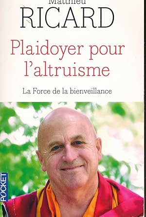 Image du vendeur pour Plaidoyer pour l'altruisme. La Force de la bienveillance mis en vente par LIBRAIRIE GIL-ARTGIL SARL