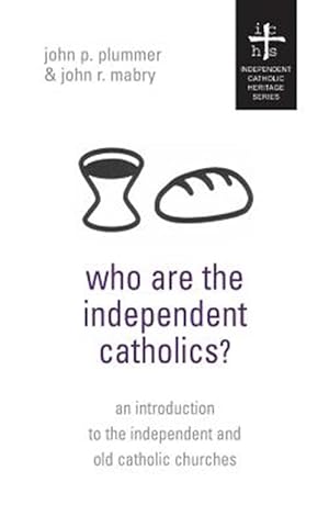 Seller image for Who Are the Independent Catholics? for sale by GreatBookPrices