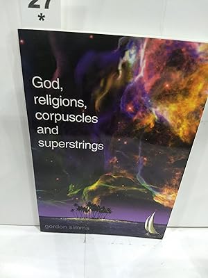 Seller image for God, Religions, Corpuscles and Superstrings for sale by Fleur Fine Books