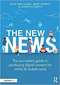 Image du vendeur pour New News : The Journalist's Guide to Producing Digital Content for Online & Mobile News mis en vente par GreatBookPricesUK