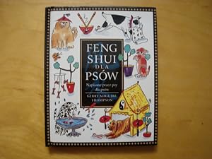 Bild des Verkufers fr Feng shui dla psow. Napisane przez psy dla psow zum Verkauf von Polish Bookstore in Ottawa