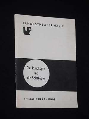 Image du vendeur pour Programmheft 13 Landestheater Halle (Saale) 1963/64. DIE RUNDKPFE UND DIE SPITZKPFE von Brecht, Eisler (Musik) Insz.: Kurt Veth, Ausstattung: Pieter Hein, musikal. Ltg.: Rolf Rohde. Mit Jochen Zimmermann, Micaela Kreiler, Ellen Weber, Rolf Colditz, Wilhelm Besendahl, Martin Elbers, Helmut Fiedler, Jutta Peters, Fritz Schmidtke, Peter Sindermann, Hilmar Baumann, Wolfgang Schmidtke mis en vente par Fast alles Theater! Antiquariat fr die darstellenden Knste