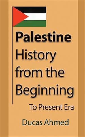 Seller image for Palestine History, from the Beginning: To Present Era for sale by GreatBookPrices