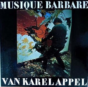 Musique Barbare. Van Karel Appel.