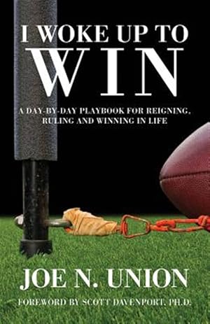 Seller image for I Woke Up to Win: Reigning, Ruling and Winning in Life for sale by GreatBookPrices