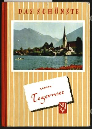 Das Schönste vom Tegernsee. Hrsg.: Jos. Jul. Schätz. Mit 14 Farbaufnahmen des Hrsg., Reliefbildka...