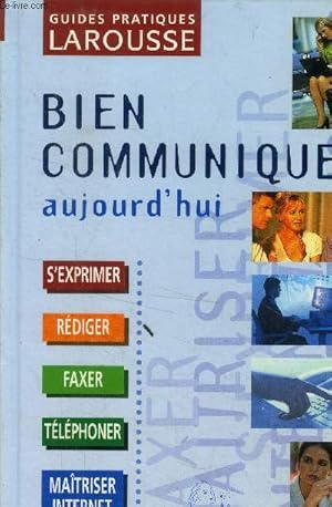 Bien communiquer aujourd'hui