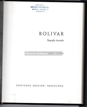 Imagen del vendedor de Bolivar. Biografa ilustrada. [Dedicatoria autgrafa y firma del autor]. a la venta por Llibreria Antiquria Delstres