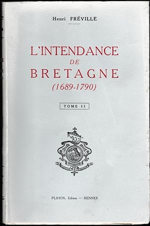 L'Intendance de Bretagne (1689-1790). Tome II seul : 1753-1774