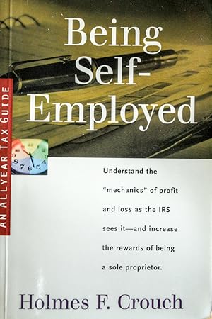 Bild des Verkufers fr Being Self-Employed (SERIES 100: INDIVIDUAL AND FAMILIES) zum Verkauf von Mad Hatter Bookstore