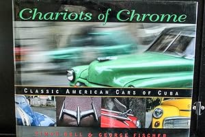 Bild des Verkufers fr Chariots of Chrome: Classic American Cars of Cuba zum Verkauf von Mad Hatter Bookstore