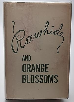 Rawhide and Orange Blossoms: Stories and Sketches of Early Orange County.