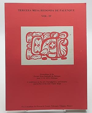 Seller image for Tercera Mesa Redonda de Palenque Vol. IV: A conference on the Art, Hieroglyphics and History approaches of the late classic Maya for sale by Zephyr Books