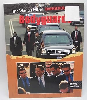 Image du vendeur pour Bodyguards (The World's Most Dangerous Jobs Series) mis en vente par Easy Chair Books