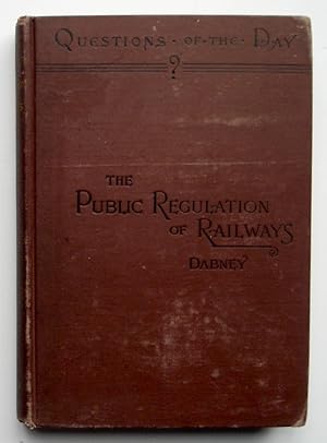 Seller image for The Public Regulation of Railways for sale by Silicon Valley Fine Books