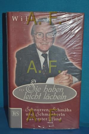 Seller image for Sie haben leicht lcheln : Schnurren, Schmhs und Schmankerln aus erster Hand. for sale by Antiquarische Fundgrube e.U.