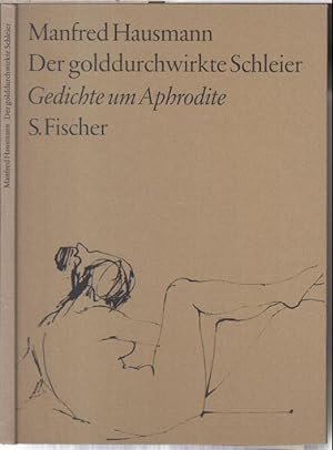 Bild des Verkufers fr Der golddurchwirkte Schleier. Gedichte um Aphrodite. zum Verkauf von Antiquariat Carl Wegner