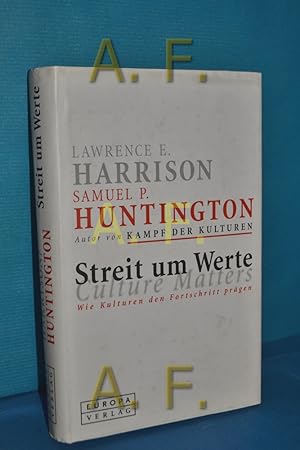 Seller image for Streit um Werte : wie Kulturen den Fortschritt prgen Samuel P. Huntington und Lawrence E. Harrison (Hrsg.). [Aus dem Engl. von Holger Fliessbach .] for sale by Antiquarische Fundgrube e.U.