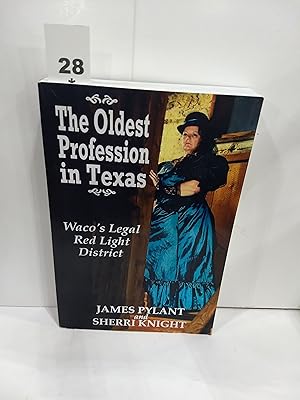 Imagen del vendedor de The Oldest Profession in Texas : Waco's Legal Red Light District a la venta por Fleur Fine Books