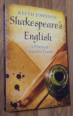 Shakespeare's English: A Practical Linguistic Guide