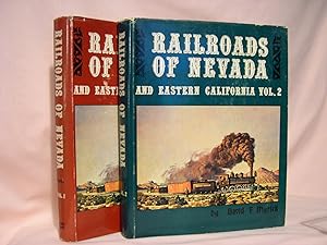 RAILROADS OF NEVADA AND EASTERN CALIFORNIA, VOLUMES 1 AND 2