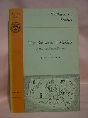 Image du vendeur pour THE RAILWAYS OF MEXICO; A STUDY IN NATIONALIZATION. SOUTHWESTERN STUDIES, SPRING 1964; VOLUME II, NO. 1 mis en vente par Robert Gavora, Fine & Rare Books, ABAA