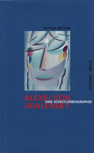 Seller image for Alexej von Jawlensky Eine Knstlerbiographie for sale by Leipziger Antiquariat