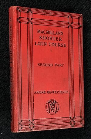 Imagen del vendedor de Macmillan's Shorter Latin Course. Second Part. Being an abridgement of Macmillan's Latin Course. a la venta por Chapel Books