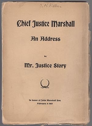 Bild des Verkufers fr An Address by Mr. Justice Story on Chief Justice Marshall Delivered in 1852 at Request of the Suffolk (Mass.) Bar zum Verkauf von Between the Covers-Rare Books, Inc. ABAA