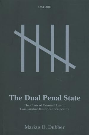 Seller image for Dual Penal State : The Crisis of Criminal Law in Comparative-Historical Perspective for sale by GreatBookPrices