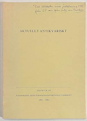 Aktuellt antikvariskt. Särtryck ur Västergötlands Forninnesförenings Ttidskrift 1981-1982