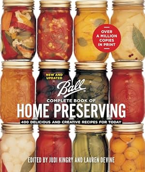 Immagine del venditore per Complete Book of Home Preserving : 400 Delicious and Creative Recipes for Today venduto da GreatBookPrices