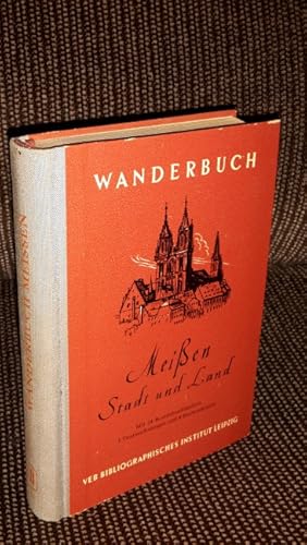 Meissen : Stadt u. Land. Von Martin Thielemann. Mit Beitr. von Rudolf Paul Rossberg [u.a.] Kt.: C...