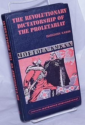 The revolutionary dictatorship of the proletariat