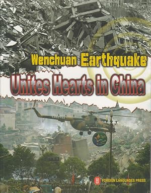 Wenchuan Earthquake. Unites Hearts in China.