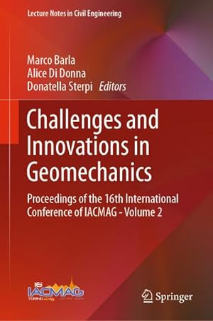Bild des Verkufers fr Challenges and Innovations in Geomechanics : Proceedings of the 16th International Conference of IACMAG - Volume 2 zum Verkauf von AHA-BUCH GmbH