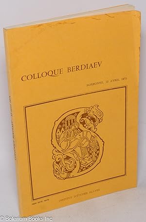 Colloque Berdiaev, organise par l'association Nicolas Berdiaev et le laboratoire de Slavistique d...