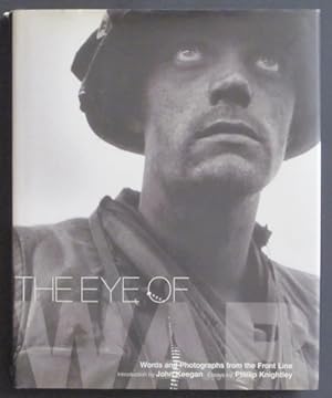 Seller image for The Eye of War: Words and Photographs from the Front Line for sale by Goulds Book Arcade, Sydney