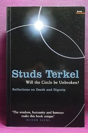 Will The Circle Be Unbroken?: Reflections on Death and Dignity
