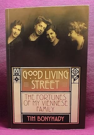 Good Living Street: The Fortunes of My Viennese Family