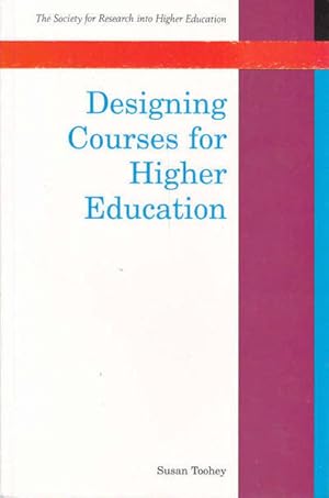Imagen del vendedor de Designing Courses For Higher Education (Society for Research into Higher Education) a la venta por Goulds Book Arcade, Sydney