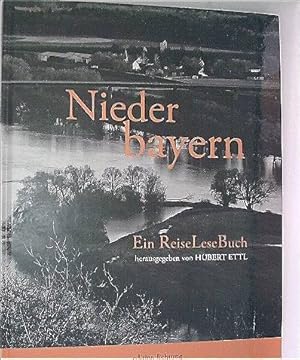 Niederbayern: Ein ReiseLeseBuch