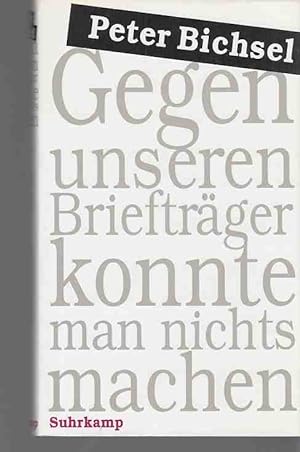 Seller image for Gegen unseren Brieftrger konnte man nichts machen : Kolumnen 1990 - 1994. for sale by Fundus-Online GbR Borkert Schwarz Zerfa