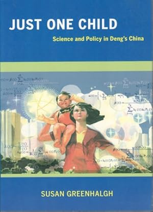 Immagine del venditore per Just One Child. Science and Policy in Deng's China. venduto da Asia Bookroom ANZAAB/ILAB