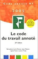 Image du vendeur pour Le Code Du Travail Annot : 2005 mis en vente par RECYCLIVRE