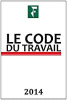 Seller image for Le Code Du Travail 2014 for sale by RECYCLIVRE