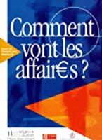 Image du vendeur pour Comment Vont Les Affaires ? : Cours De Français Professionnel Pour Débutants mis en vente par RECYCLIVRE