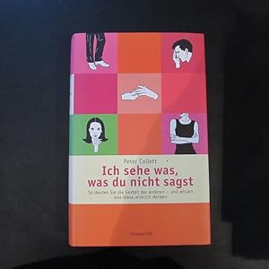 Bild des Verkufers fr Ich sehe was, was du nicht sagst - So deuten Sie die Gesten der anderen und wissen was diese wirklich denken zum Verkauf von Bookstore-Online