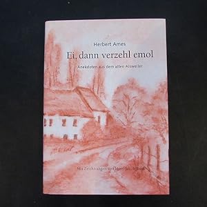 Image du vendeur pour Ei, dann verzehl emol (Anekdoten aus dem alten Alsweiler) mis en vente par Bookstore-Online