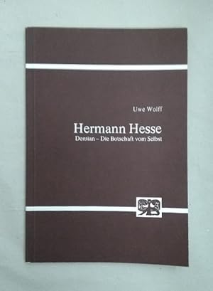 Hermann Hesse : Demian, die Botschaft vom Selbst (=Abhandlungen zur Kunst-, Musik- und Literaturw...